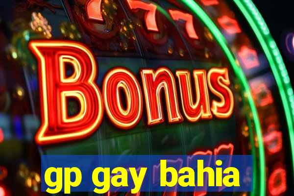 gp gay bahia